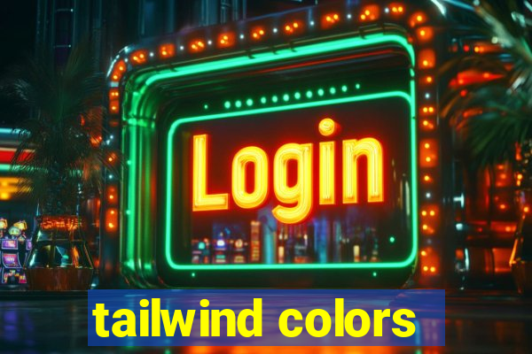 tailwind colors